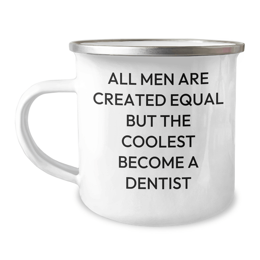 Funny Dentist Gifts from Friends - All Men Are Created Equal But The Coolest Become A Dentist Enamel Camping Mug for Father's Day - The Buy Boom