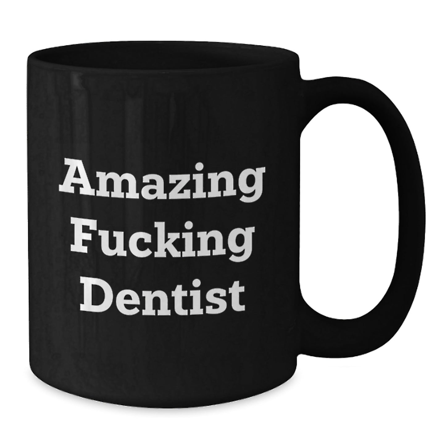 Funny Dentist Gifts from Friends - Black Coffee Mug with 'Amazing F - king Dentist' Quote, Unique Christmas Unique Gifts for Dentist, Men, Women - The Buy Boom