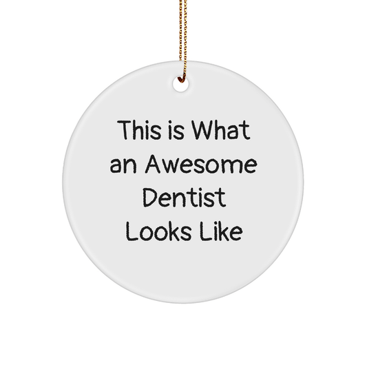 Funny Dentist Gifts from Men for Christmas, Circle Ornament Quote 'This Is What An Awesome Dentist Looks Like', Inspirational Dentist Decor, Unique Christmas Unique Gifts for Dentist - The Buy Boom