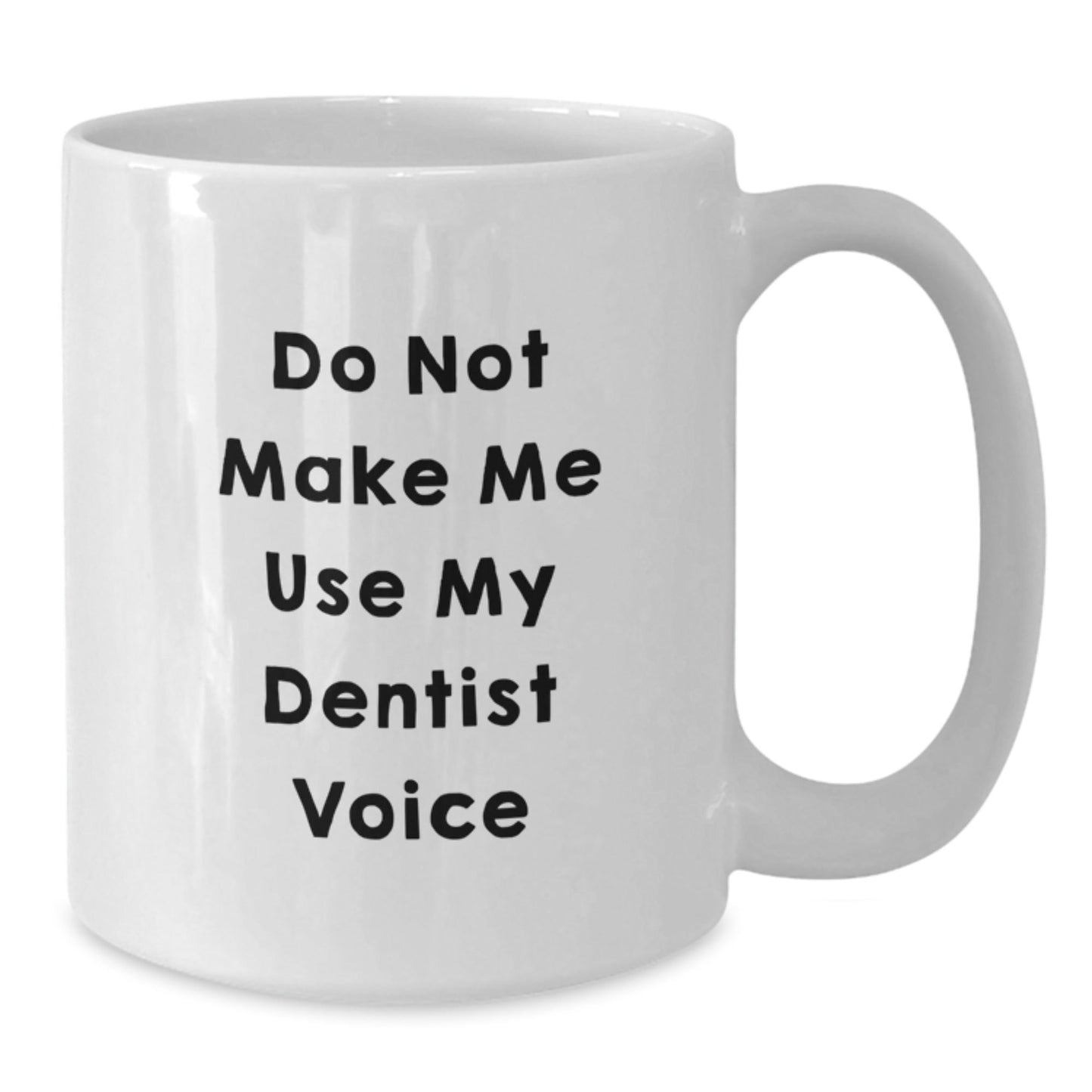 Funny Dentist Humor White Coffee Mug Gifts from Friends for Christmas Unique Presents - The Buy Boom