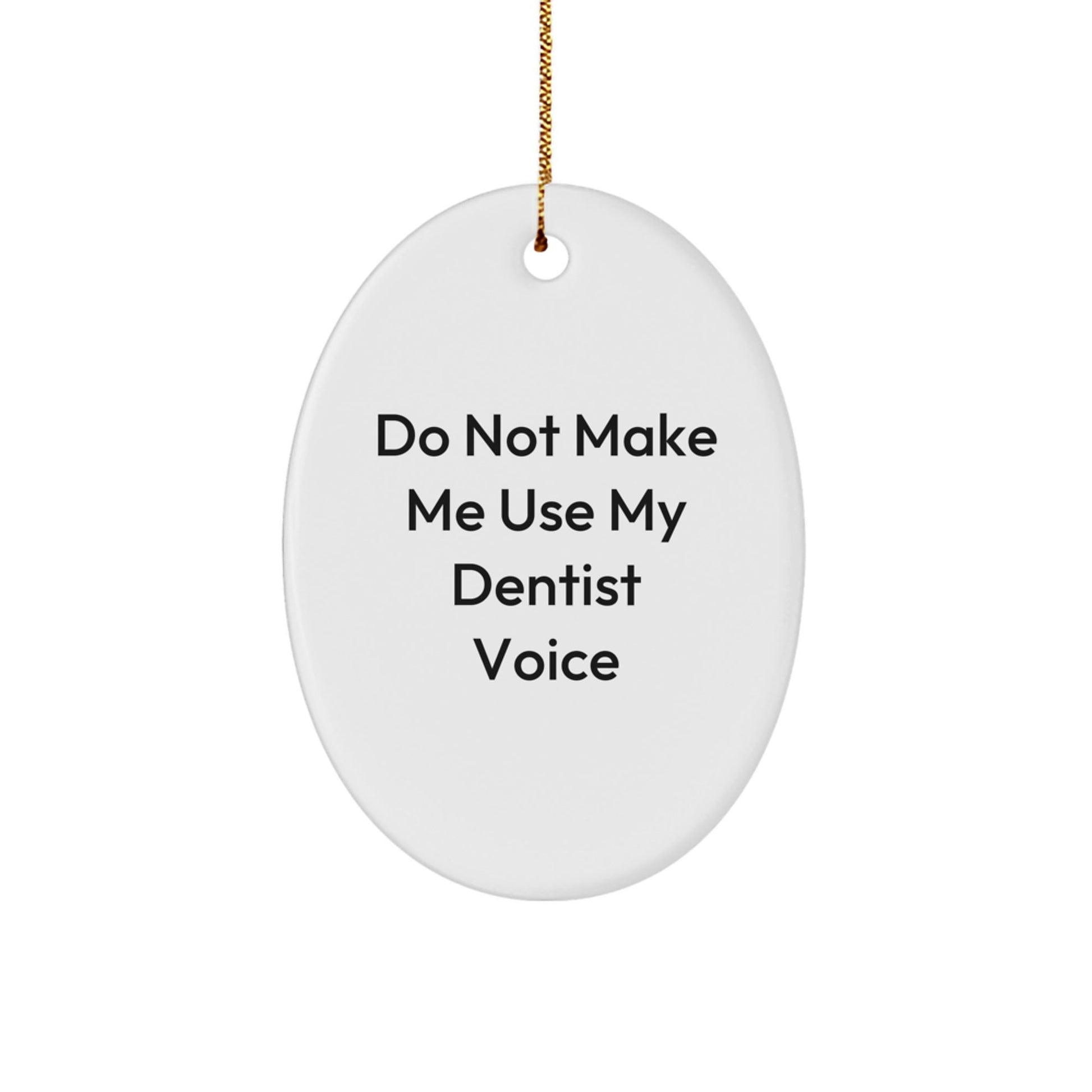 Funny Dentist Oval Ornament Gifts from Friends to Dentist at Christmas - The Buy Boom