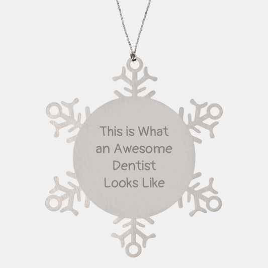 Funny Dentist Snowflake Ornaments for Christmas Unique Gifts from Friends, Unique Gifts for Dentists, 'This Is What An Awesome Dentist Looks Like' - The Buy Boom