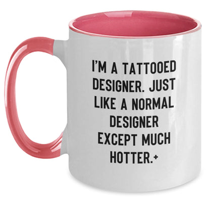 Funny Designer Gifts from Friends for Men, Unique Two Tone Coffee Mug, I'm A Tattooed Designer Mugs, Hotter Than Normal, Christmas Unique - The Buy Boom