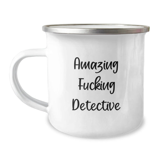 Funny Detective Gifts - Amazing Camping Mug for Birthday - Gifts from Friends to Men, Women, or Coworkers - 'Amazing F - king Detective' Quote - The Buy Boom