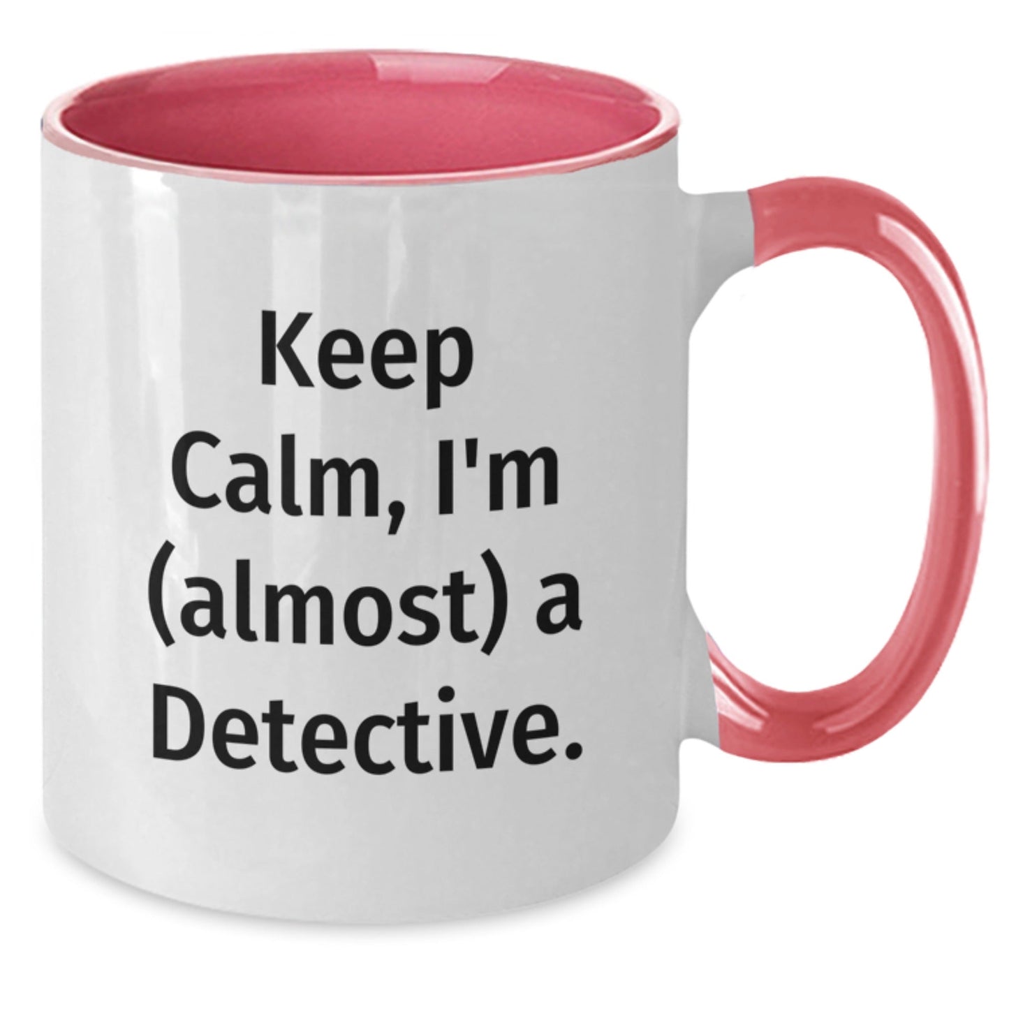 Funny Detective Gifts for Men, Keep Calm, I'm (almost) A Detective. Two Tone Coffee Mug, Birthday Unique Gifts from Friends - The Buy Boom