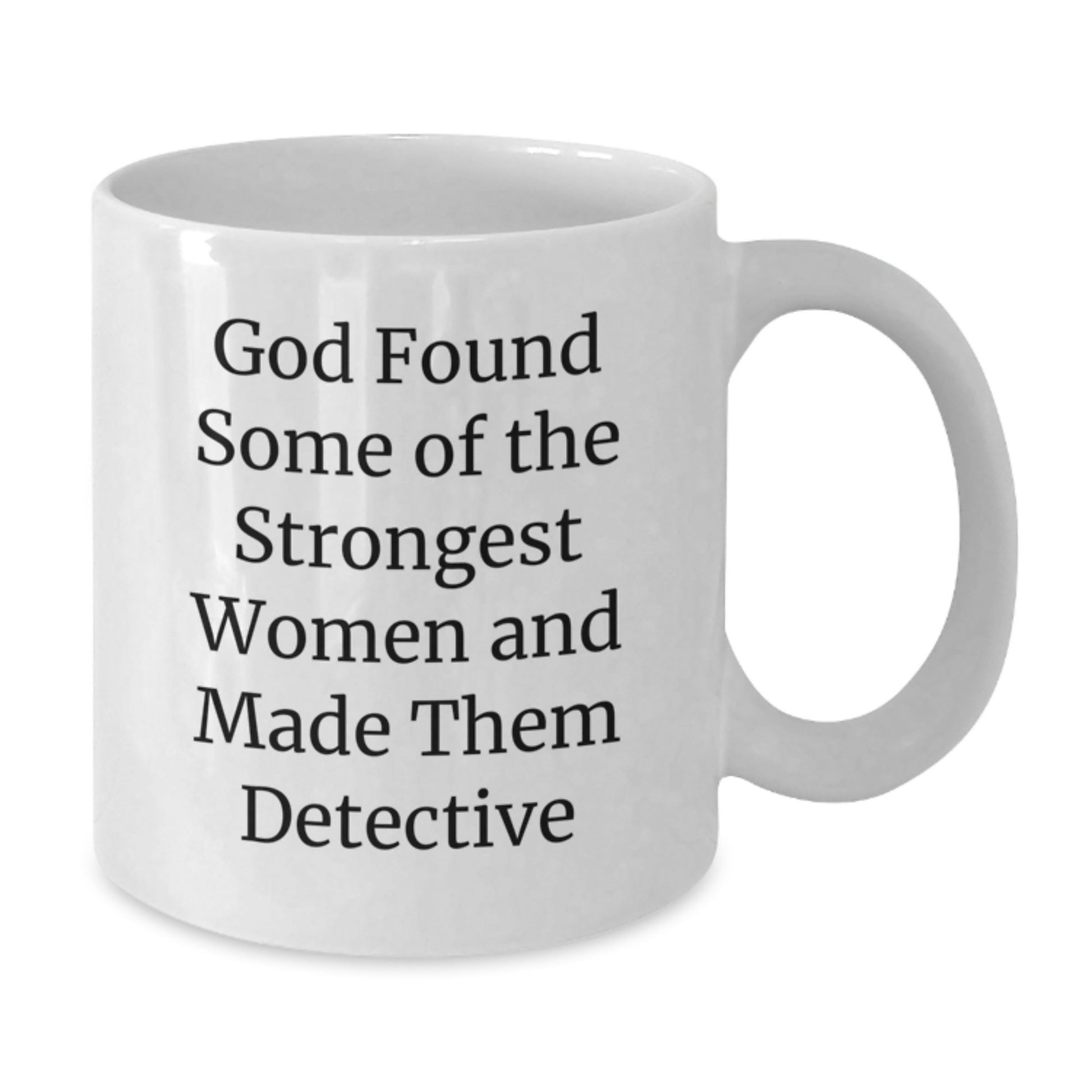 Funny Detective Quote White Coffee Mug - Gifts from Friends for Women Detective Enthusiasts - Christmas Unique Gifts - The Buy Boom