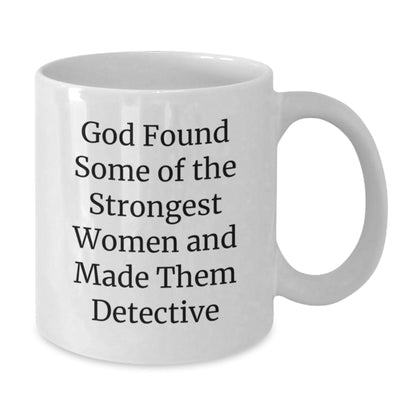 Funny Detective Quote White Coffee Mug - Gifts from Friends for Women Detective Enthusiasts - Christmas Unique Gifts - The Buy Boom