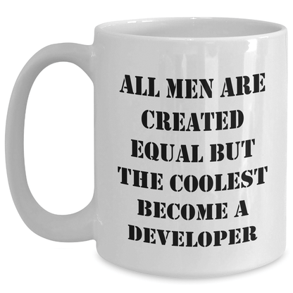 Funny Developer Gifts, 'All Men Are Created Equal But The Coolest Become A Developer' White Coffee Mug for Father's Day, Gifts from Family to Developer - The Buy Boom