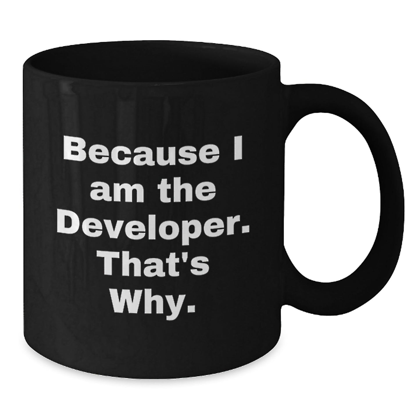 Funny Developer Gifts from Friends for Developer - Black Coffee Mug with Because I Am The Developer That's Why Quote - Christmas Unique Gifts for Family - The Buy Boom
