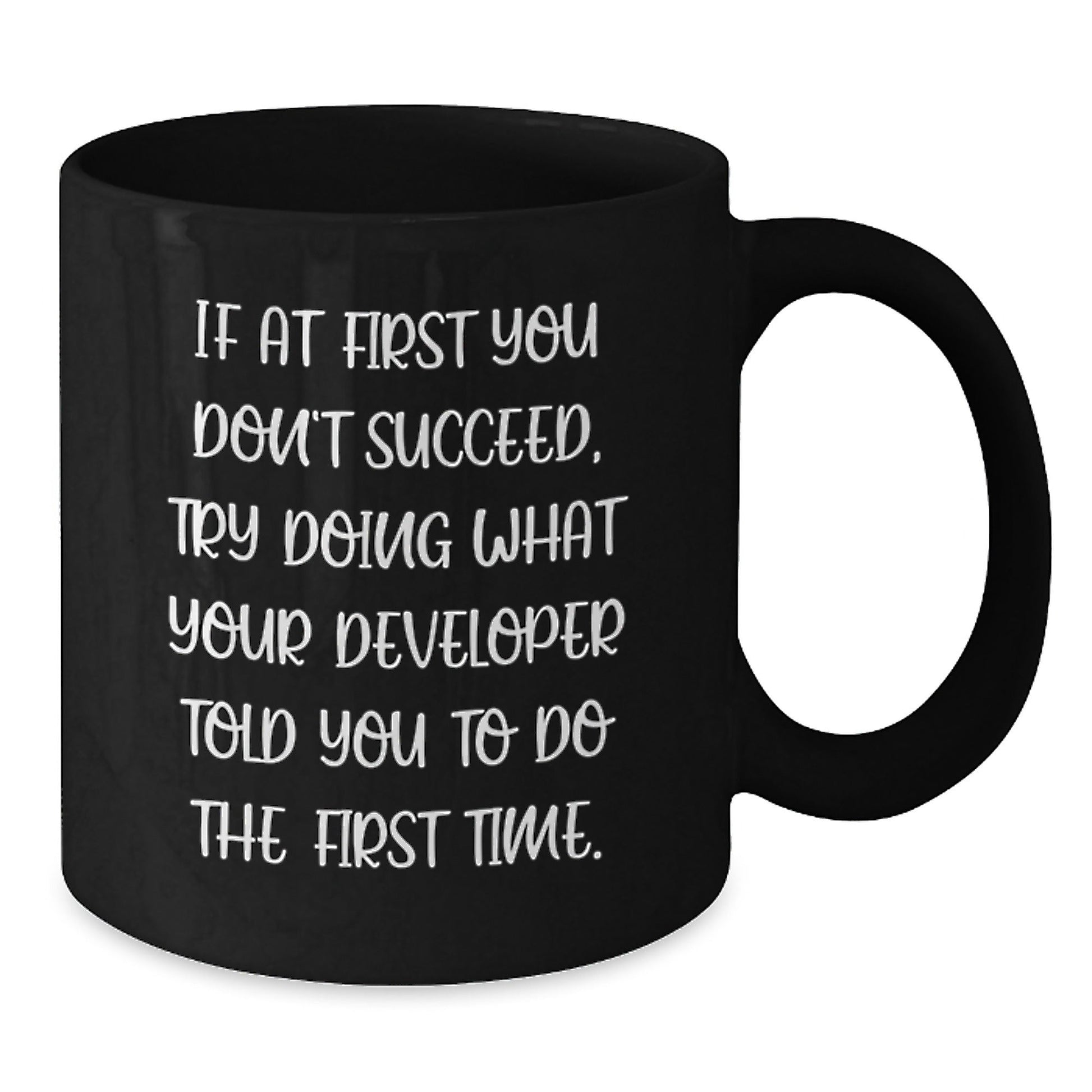 Funny Developer Gifts: Inspirational Quote Coffee Mug for Graduation, Gifts from Men to Developers, 11oz or 15oz Black Ceramic Mugs - The Buy Boom
