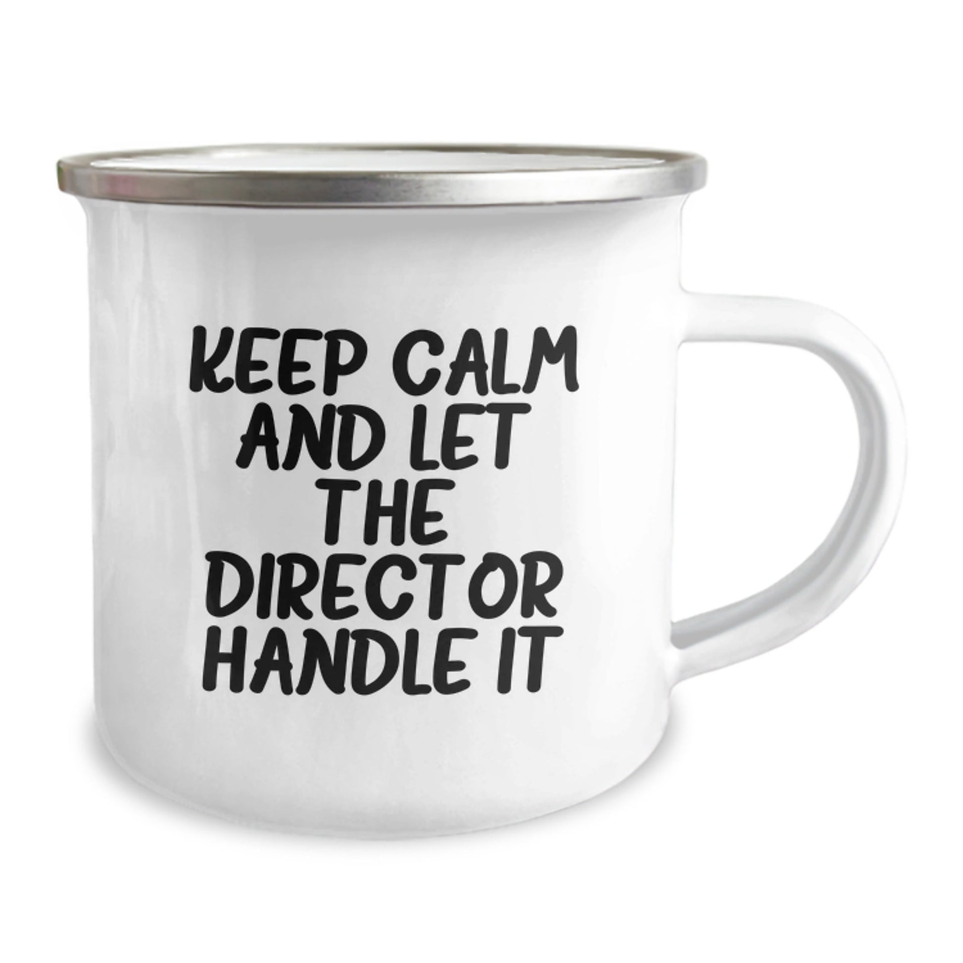 Funny Director Camping Mug - Keep Calm And Let The Director Handle It, Birthday Unique Gifts from Friends to Director, 12 oz Camping Mug - The Buy Boom