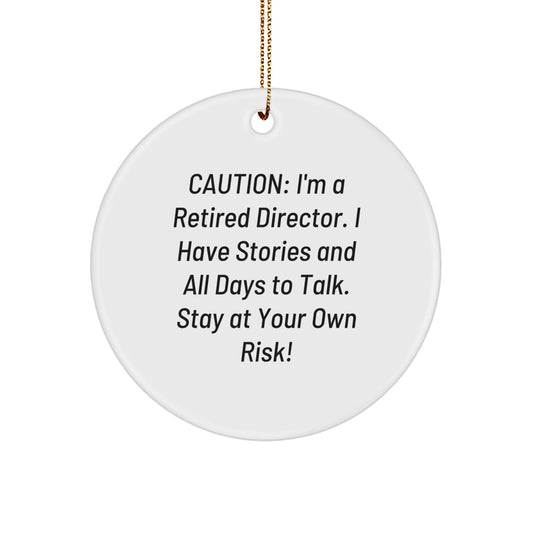 Funny Director Circle Ornament, Gifts from Coworkers, for Men and Women, Caution: I'm A Retired Director., Christmas Unique Gifts - The Buy Boom