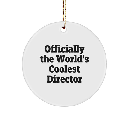 Funny Director Gifts from Friends for Christmas Unique Circle Ornaments - 'Officially The World's Coolest Director' Quote - The Buy Boom