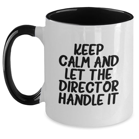 Funny Director Gifts - Keep Calm And Let The Director Handle It - Two Tone Coffee Mug, Birthday Unique Gifts from Friends - The Buy Boom