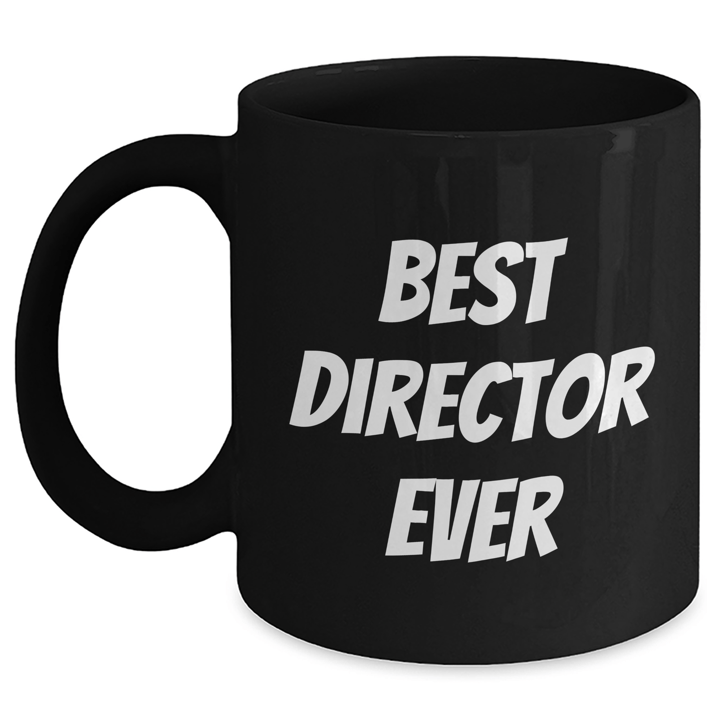 Funny Director Quotes Best Director Ever Black Coffee Mug Gifts for Father's Day - The Buy Boom