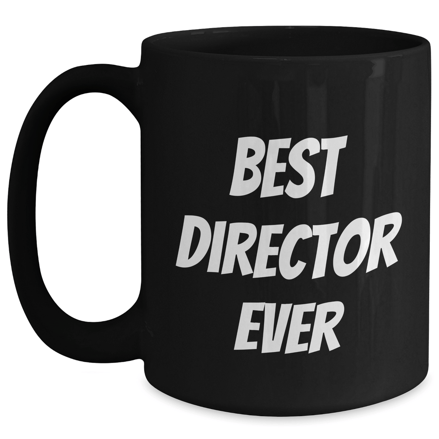 Funny Director Quotes Best Director Ever Black Coffee Mug Gifts for Father's Day - The Buy Boom