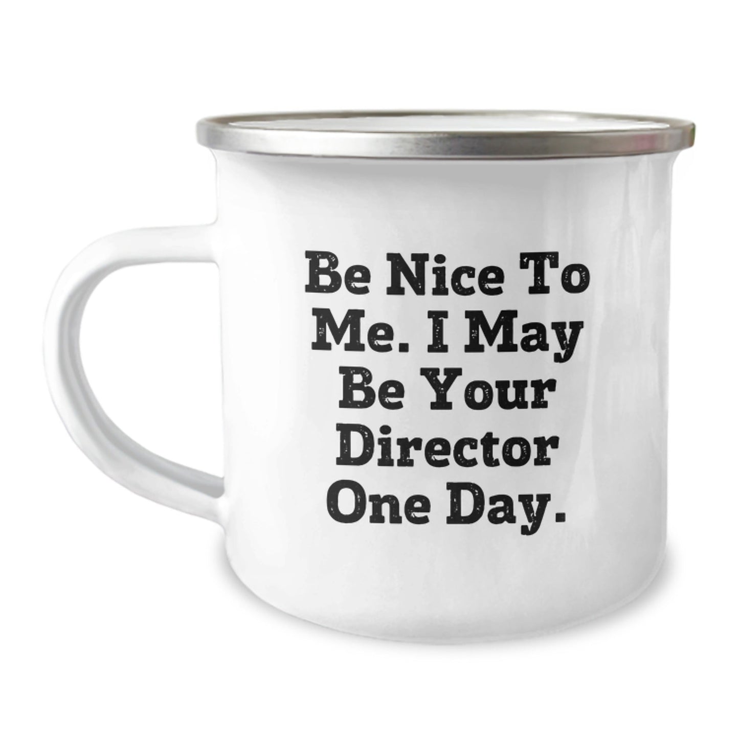 Funny Director Quotes Camping Mug, Gifts from Friends to Director on Birthday, Director Gifts for Men and Women, 12 oz Stainless Steel with Enamel Finish - The Buy Boom