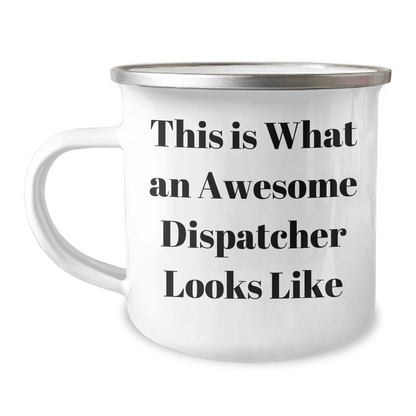 Funny Dispatcher Gifts, Camping Mug for Awesome Dispatchers, This Is What An Awesome Dispatcher Looks Like, Father's Day Unique Gifts from Friends and Family - The Buy Boom