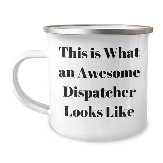 Funny Dispatcher Gifts, Camping Mug for Awesome Dispatchers, This Is What An Awesome Dispatcher Looks Like, Father's Day Unique Gifts from Friends and Family - The Buy Boom