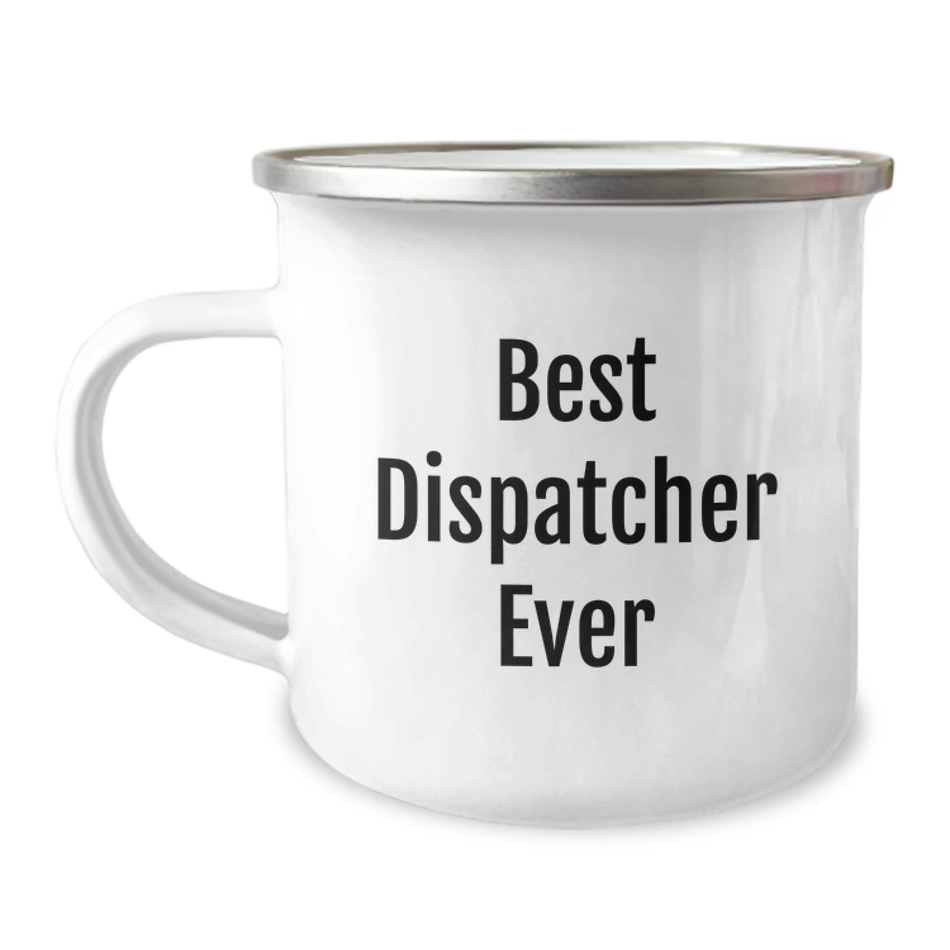 Funny Dispatcher Gifts from Friends - Best Dispatcher Ever Camping Mug for Birthday, 12 oz Stainless Steel with Enamel Finish, Perfect for Dispatcher Lovers - The Buy Boom