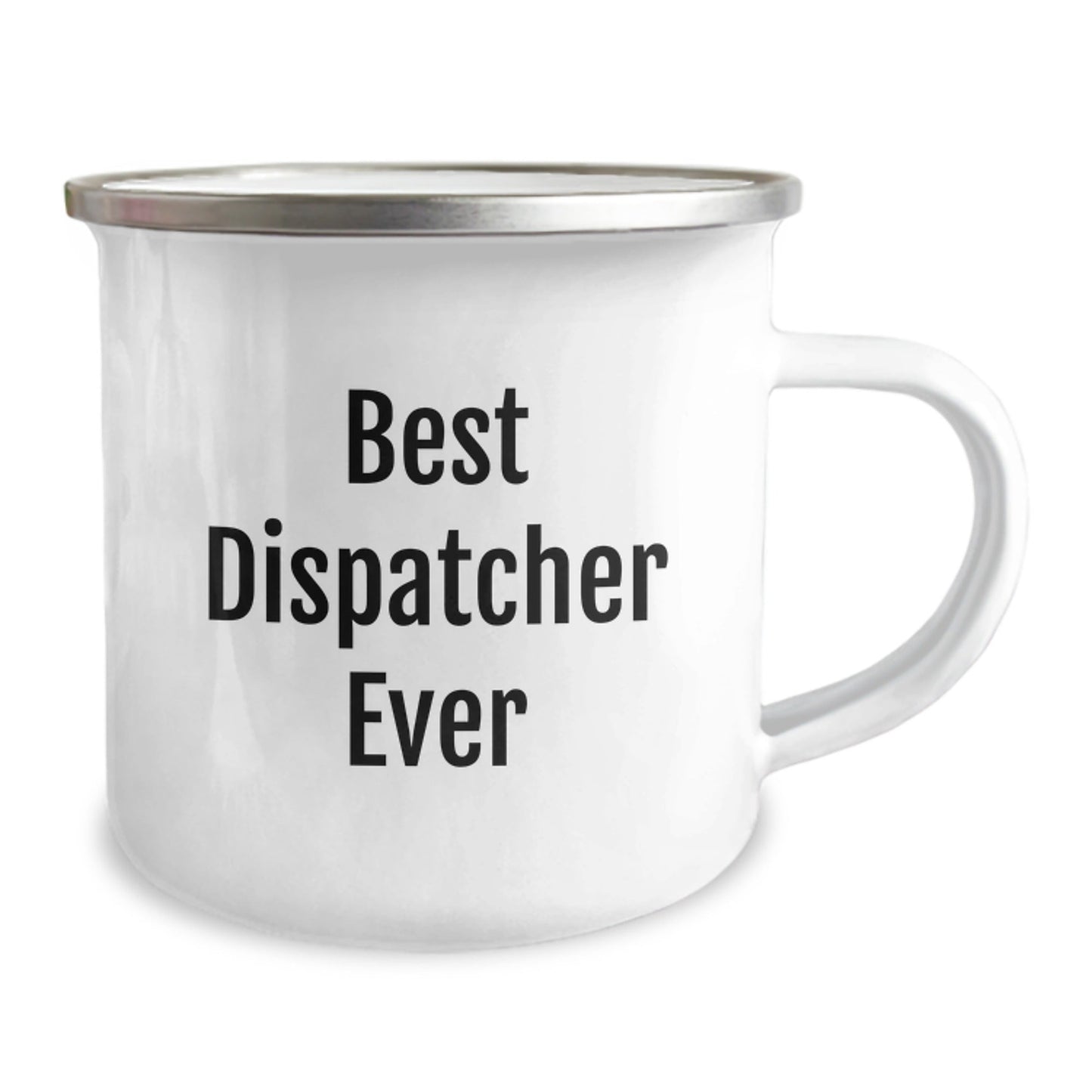 Funny Dispatcher Gifts from Friends - Best Dispatcher Ever Camping Mug for Birthday, 12 oz Stainless Steel with Enamel Finish, Perfect for Dispatcher Lovers - The Buy Boom