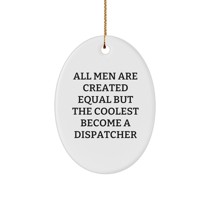 Funny Dispatcher Gifts from Men, Dispatcher Oval Ornament, Christmas Unique Gifts for Dispatcher - The Buy Boom