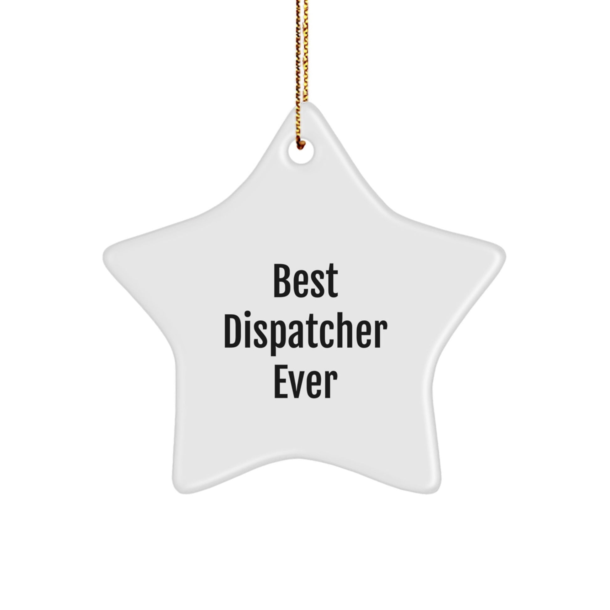 Funny Dispatcher Gifts - Star Ornament Best Dispatcher Ever - Christmas Unique Presents from Friends - The Buy Boom