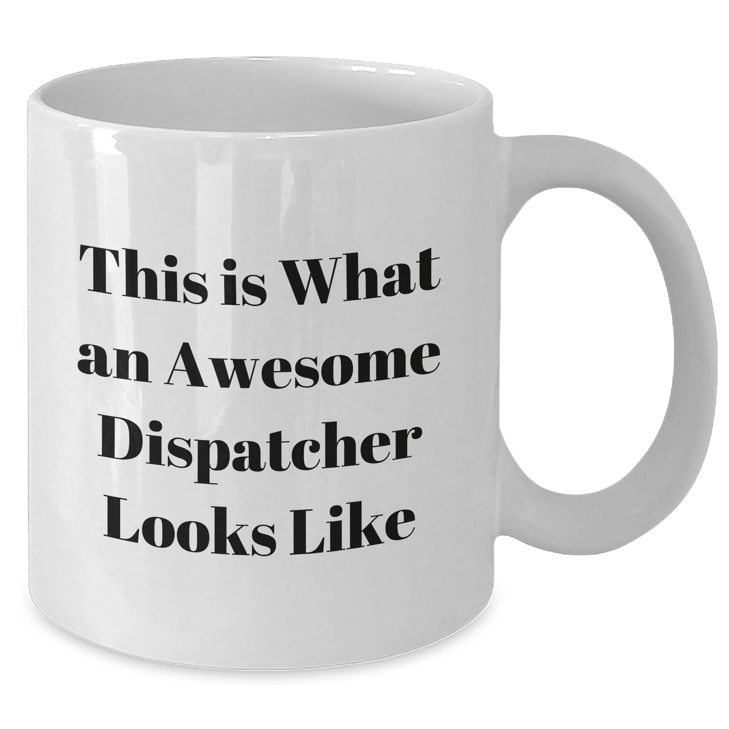 Funny Dispatcher Quotes White Coffee Mugs for Father's Day Unique Gifts from Men to Dispatcher, Unique and Humorous Mugs for Dispatcher Enthusiasts - The Buy Boom
