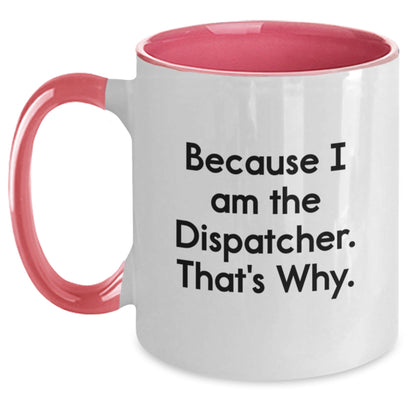 Funny Dispatcher Two Tone Coffee Mugs Gifts from Friends and Family for Christmas Unique Presents - The Buy Boom