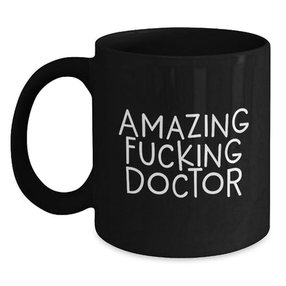 Funny Doctor Gifts, Amazing Quotes Black Coffee Mug, Birthday Unique Gifts from Friends, Gifts for Doctors - The Buy Boom