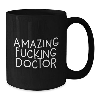 Funny Doctor Gifts, Amazing Quotes Black Coffee Mug, Birthday Unique Gifts from Friends, Gifts for Doctors - The Buy Boom