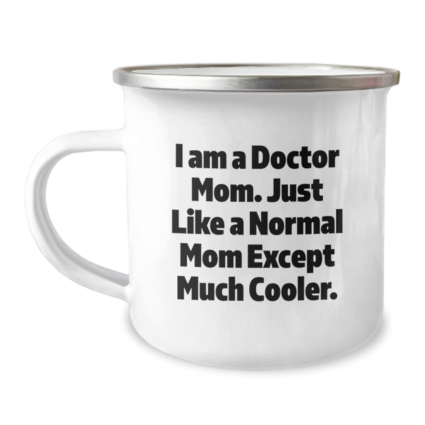 Funny Doctor Gifts for Doctor Mom - Unique Christmas Unique Gifts from Family to Doctor Friends - I Am A Doctor Mom Camping Mug for Christmas Morning Coffee - The Buy Boom