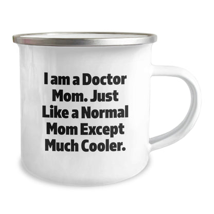 Funny Doctor Gifts for Doctor Mom - Unique Christmas Unique Gifts from Family to Doctor Friends - I Am A Doctor Mom Camping Mug for Christmas Morning Coffee - The Buy Boom