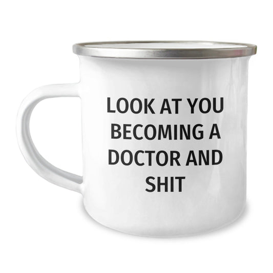 Funny Doctor Gifts for Men, Unique Christmas Unique Gifts from Friends to Doctor, Camping Mug with 'Look At You Becoming A Doctor And Shit' Quote - The Buy Boom