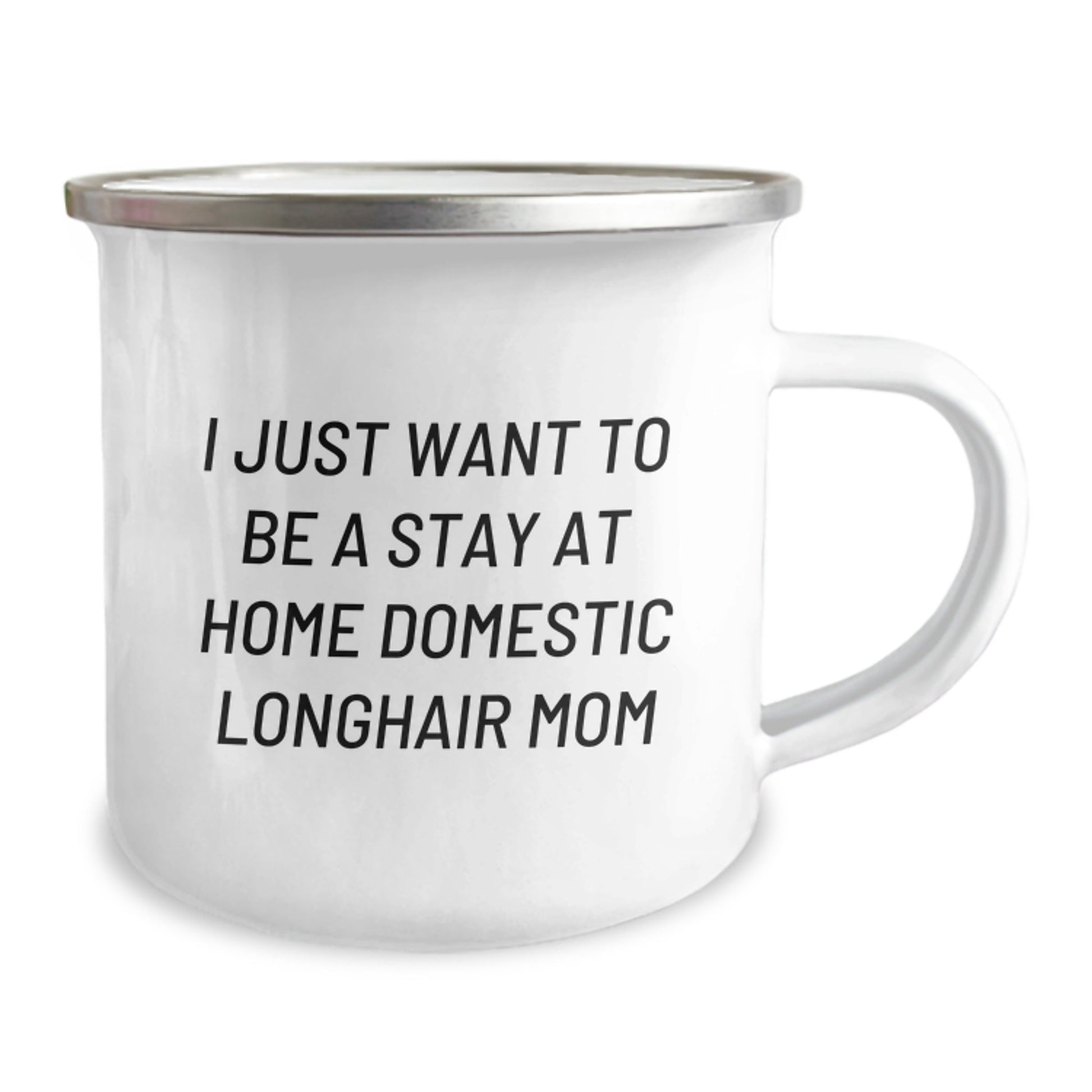 Funny Domestic Longhair Cat Gifts: Gifts from Friends for Birthday Camping Mug - I Just Want To Be A Stay At Home Domestic Longhair Mom, Unique Birthday Unique Gifts for Cat Lovers - The Buy Boom
