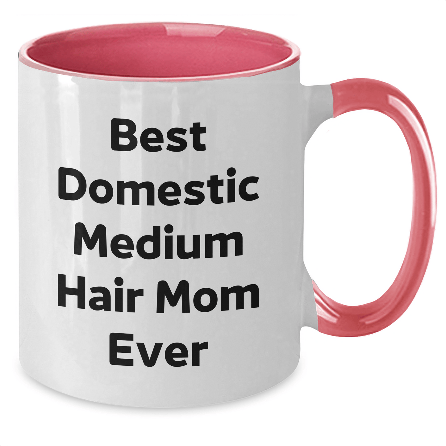 Funny Domestic Medium Hair Cat Mom Ever Two Tone Coffee Mugs Gifts for Dad from Mom on Father's Day, Black and White, Red and White, Navy and White, Pink and White Options - The Buy Boom