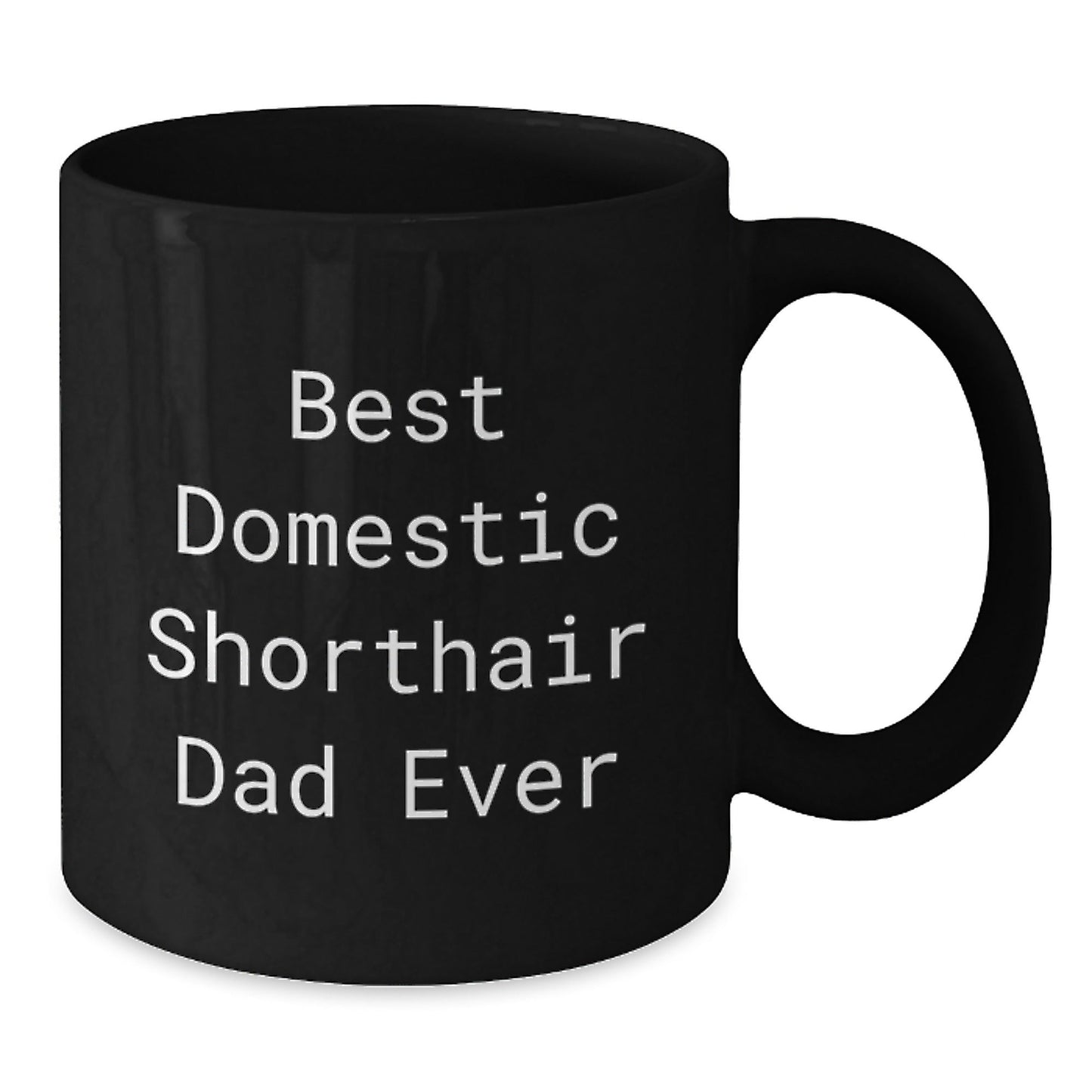 Funny Domestic Shorthair Cat Gifts for Men from Dad Ever, Black Coffee Mug for Graduation Unique Presents - The Buy Boom