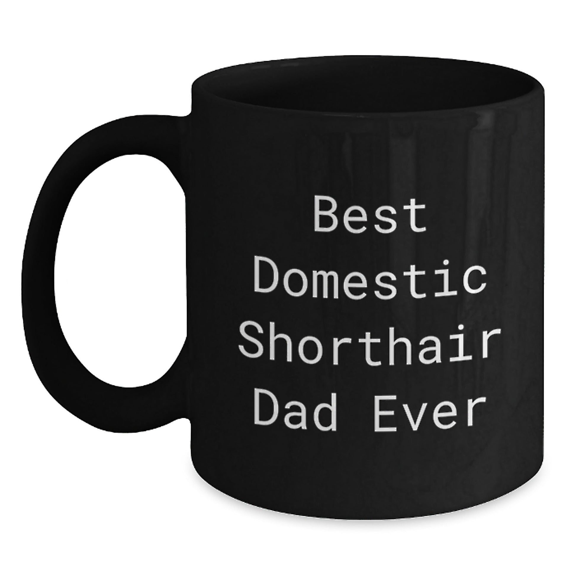 Funny Domestic Shorthair Cat Gifts for Men from Dad Ever, Black Coffee Mug for Graduation Unique Presents - The Buy Boom