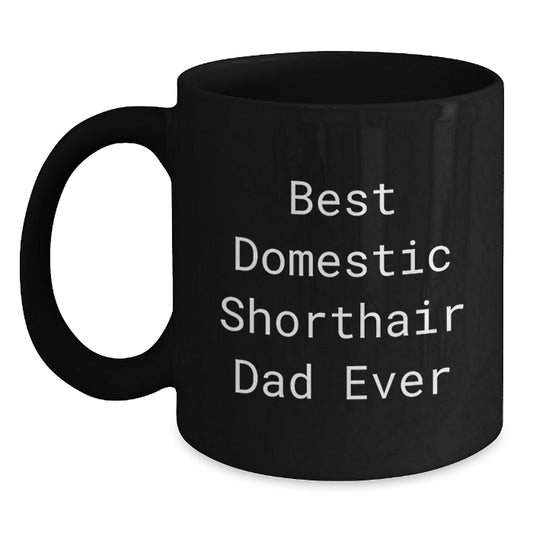 Funny Domestic Shorthair Cat Gifts for Men from Dad Ever, Black Coffee Mug for Graduation Unique Presents - The Buy Boom