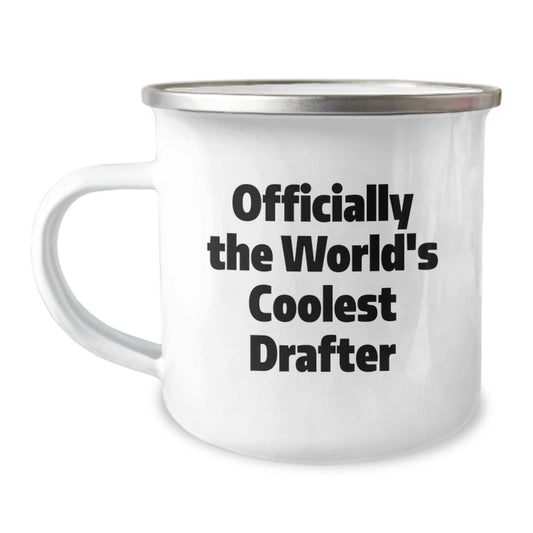 Funny Drafter Christmas Unique Gifts from Men for World's Coolest Drafter Camping Mug, Officially The World's Coolest Drafter, Funny Drafter Gifts - The Buy Boom