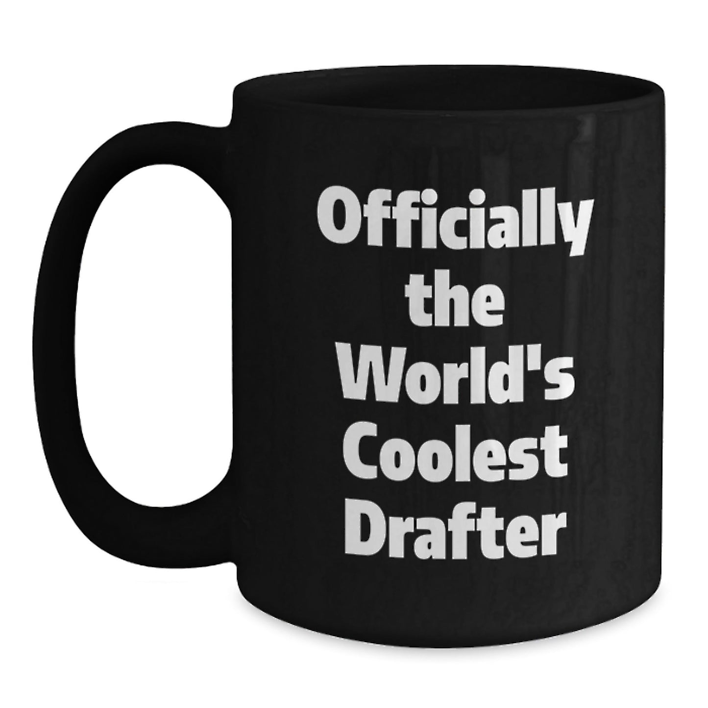 Funny Drafter Gifts for Men, Officially The World's Coolest Drafter Black Coffee Mug, Christmas Unique - The Buy Boom