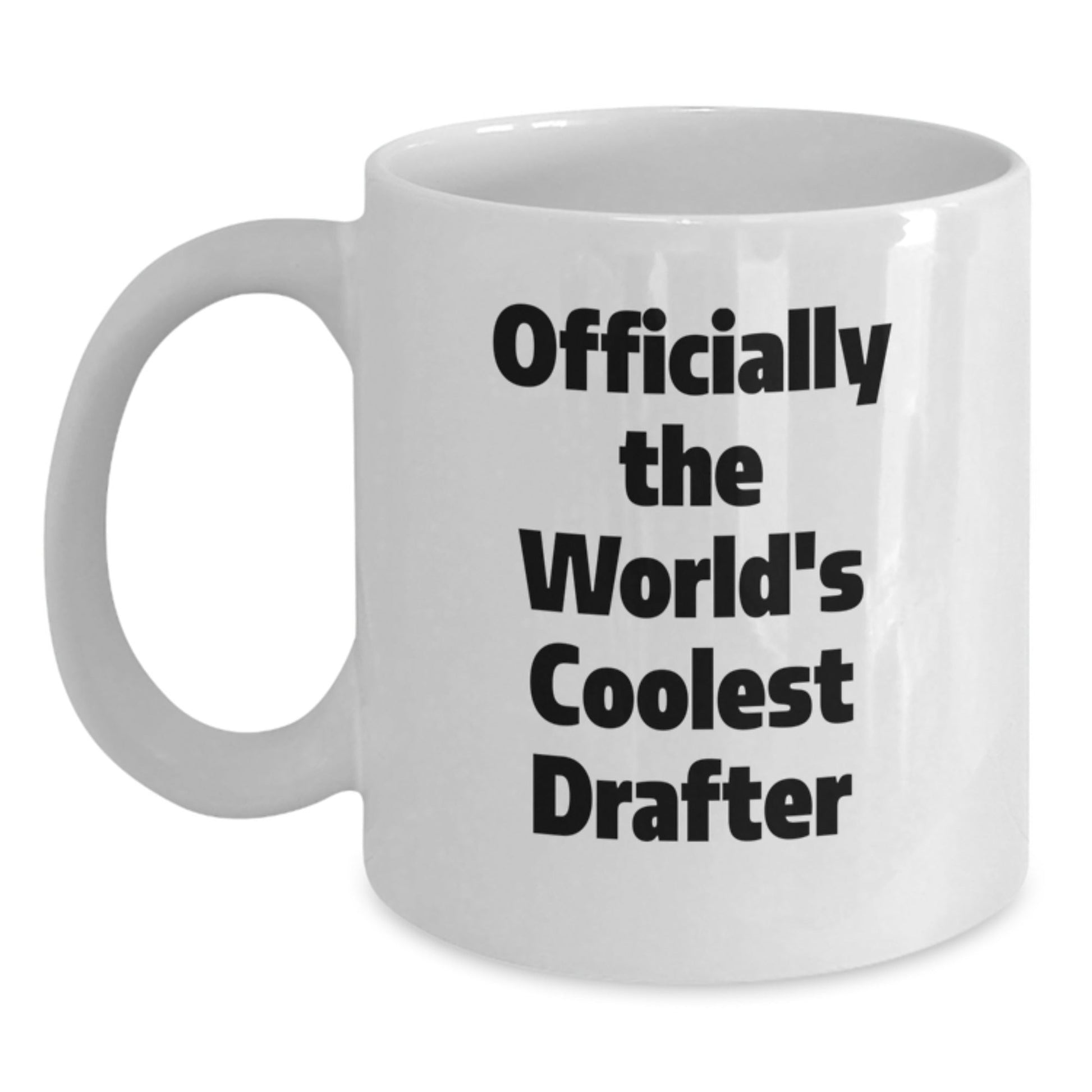 Funny Drafter Gifts from Friends for Men, White Coffee Mug - 'Officially The World's Coolest Drafter', Christmas Unique - The Buy Boom