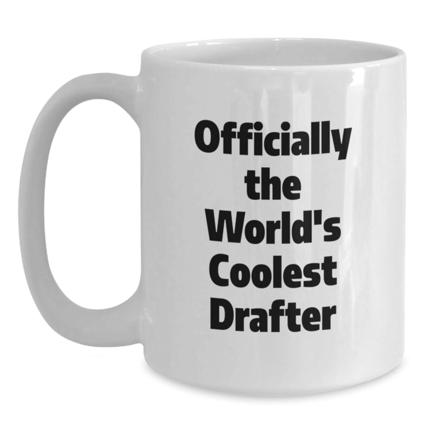 Funny Drafter Gifts from Friends for Men, White Coffee Mug - 'Officially The World's Coolest Drafter', Christmas Unique - The Buy Boom