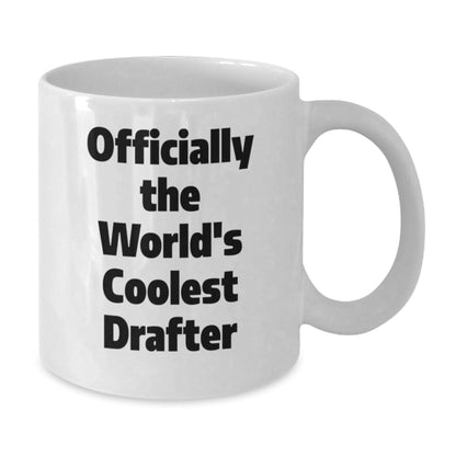 Funny Drafter Gifts from Friends for Men, White Coffee Mug - 'Officially The World's Coolest Drafter', Christmas Unique - The Buy Boom