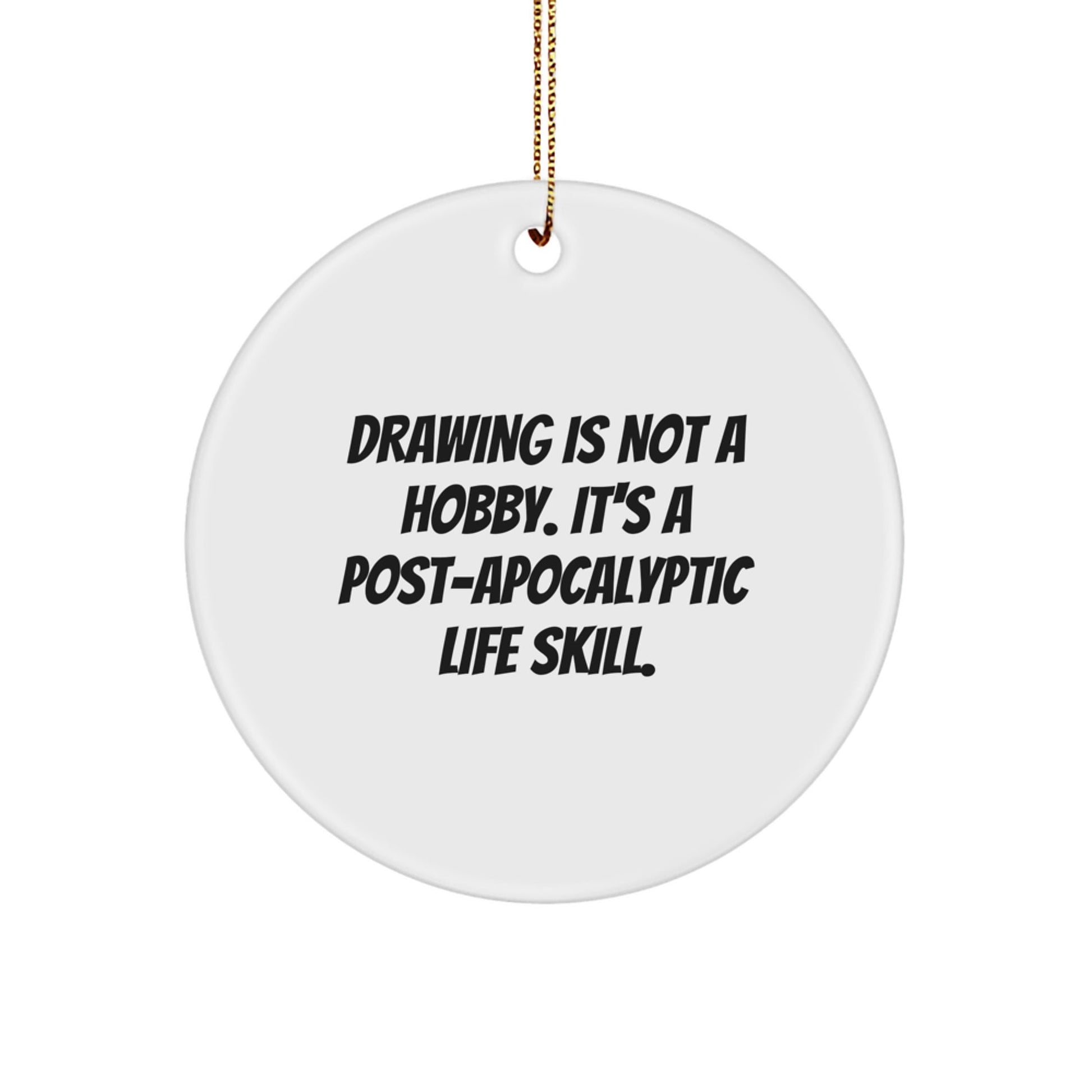 Funny Drawing Gifts from Friends for Christmas - 'Drawing Is Not A Hobby' Circle Ornament, Unique White Circle Shaped MDF with Vibrant Sublimation Print, Perfect for Drawing Enthusiasts - The Buy Boom