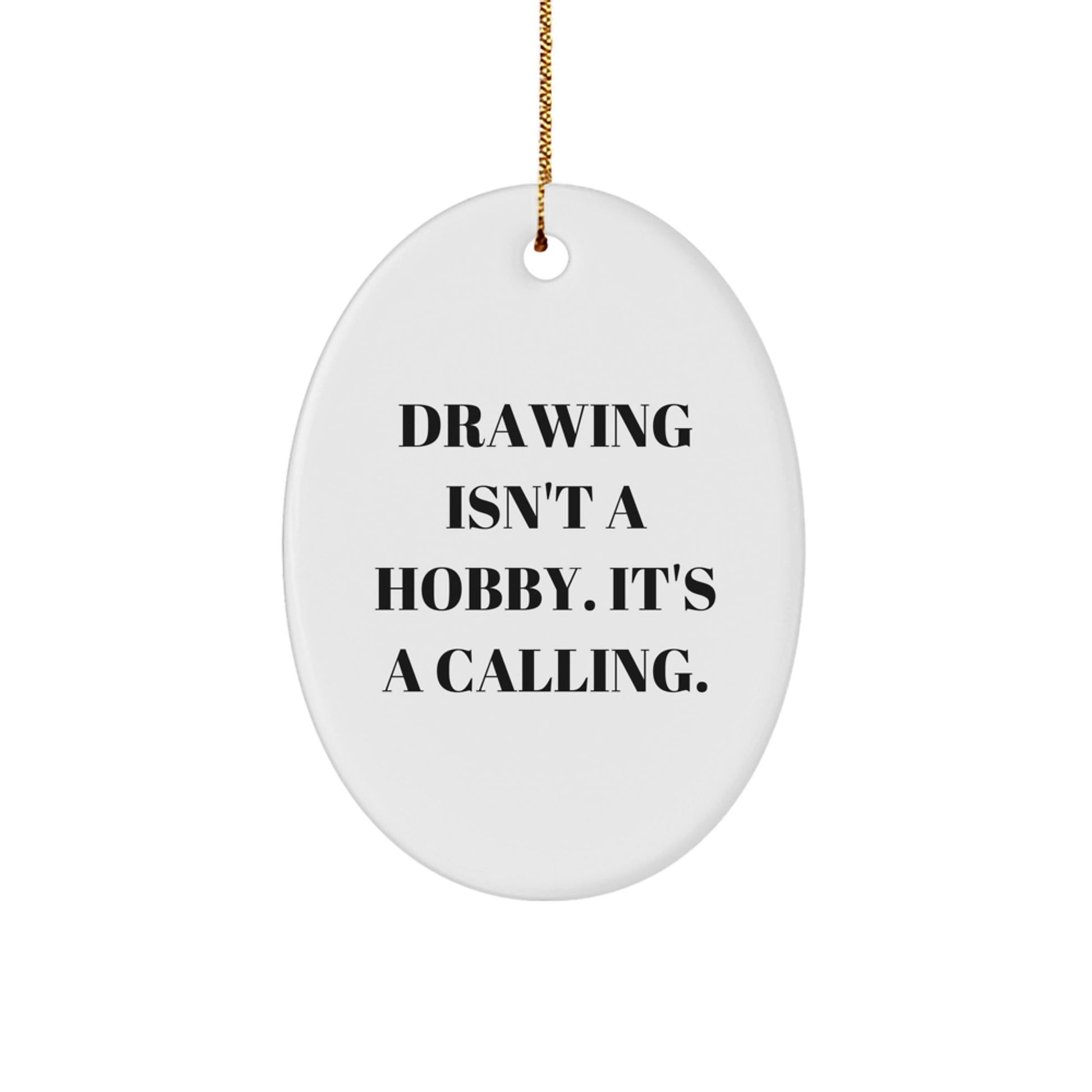 Funny Drawing Gifts from Friends for Drawing Enthusiasts Oval Ornament, Christmas Unique Gifts for Men Women - The Buy Boom