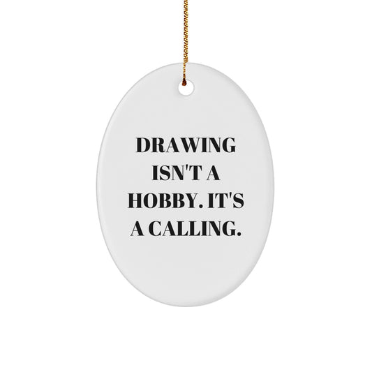 Funny Drawing Gifts from Friends for Drawing Enthusiasts Oval Ornament, Christmas Unique Gifts for Men Women - The Buy Boom