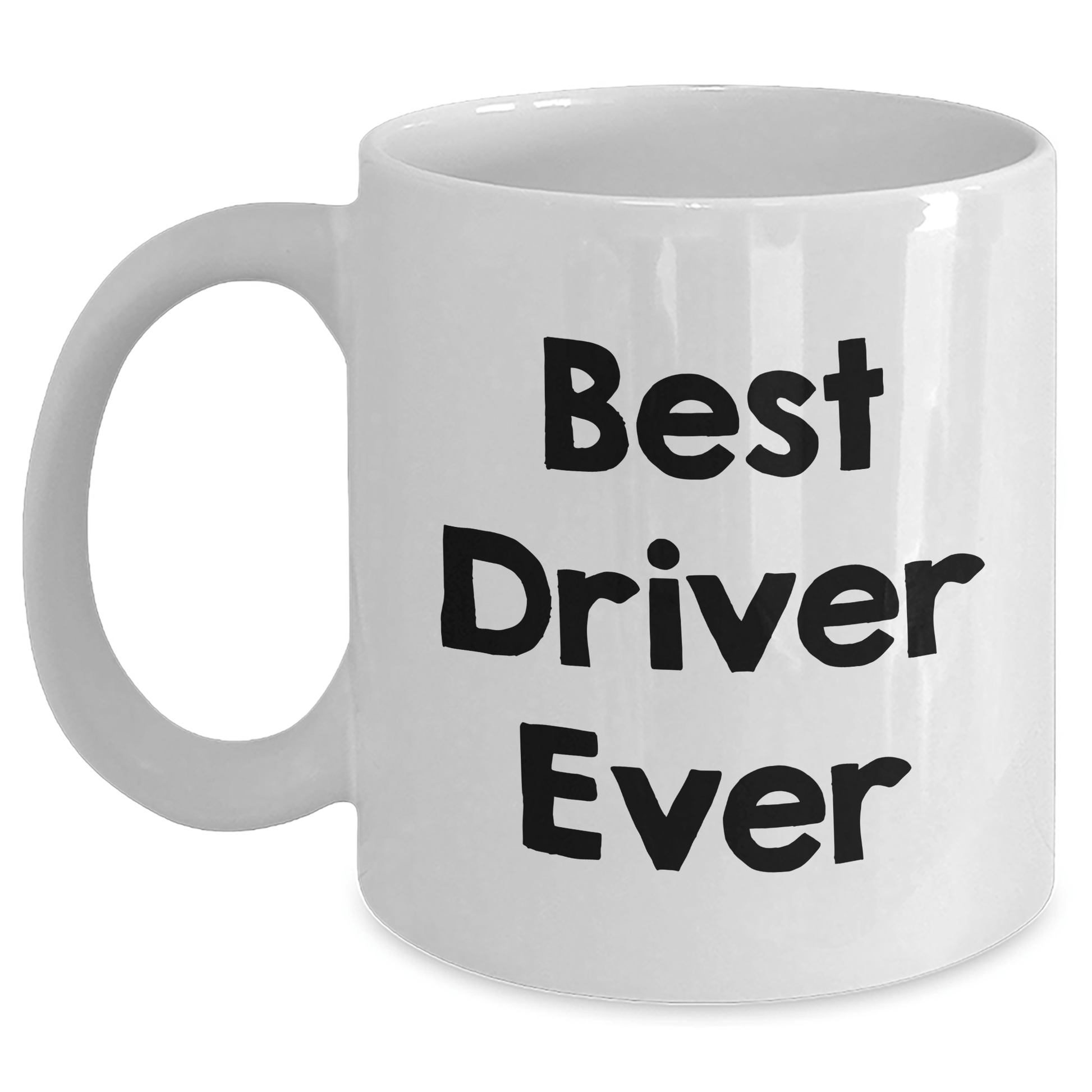 Funny Driver Gifts - Best Driver Ever Quote White Coffee Mugs for Dad's Special Day from Family, Friends, or Coworkers - The Buy Boom