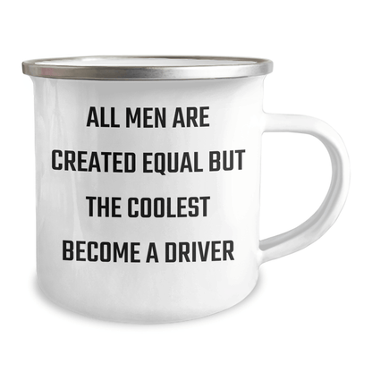Funny Driver Gifts for Him, All Men Are Created Equal But The Coolest Become A Driver, Camping Mug, 12 oz, Stainless Steel with Enamel Finish, Gifts from Family for Father's Day - The Buy Boom
