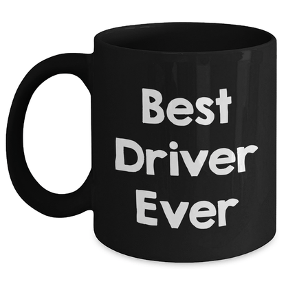 Funny Driver Gifts from Friends for Best Driver Ever Black Coffee Mugs, Father's Day Unique Gifts for Men - The Buy Boom